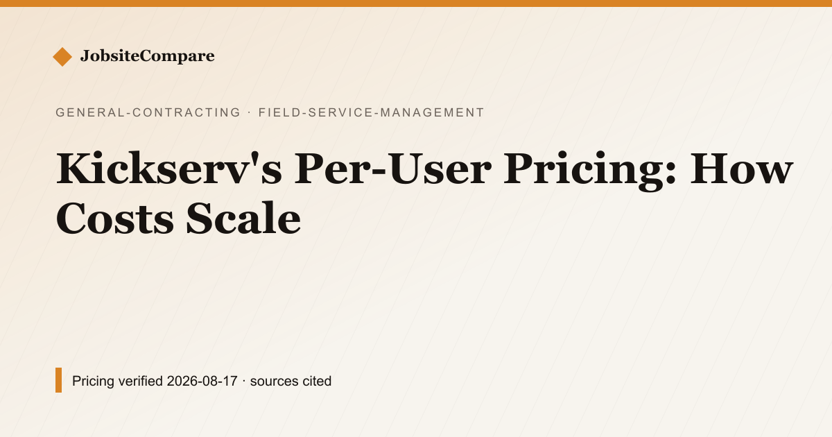 Kickserv's Per-User Pricing: How Costs Scale — Field Service Management pricing comparison