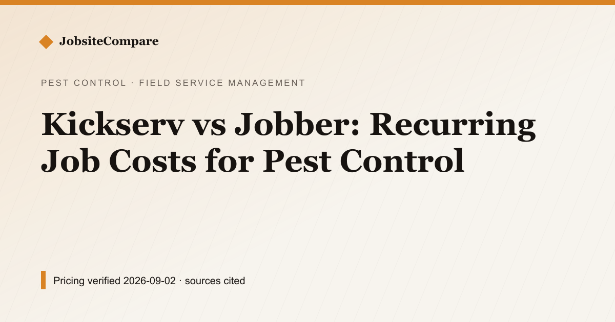 Kickserv vs Jobber: Recurring Job Costs for Pest Control — Field Service Management pricing comparison