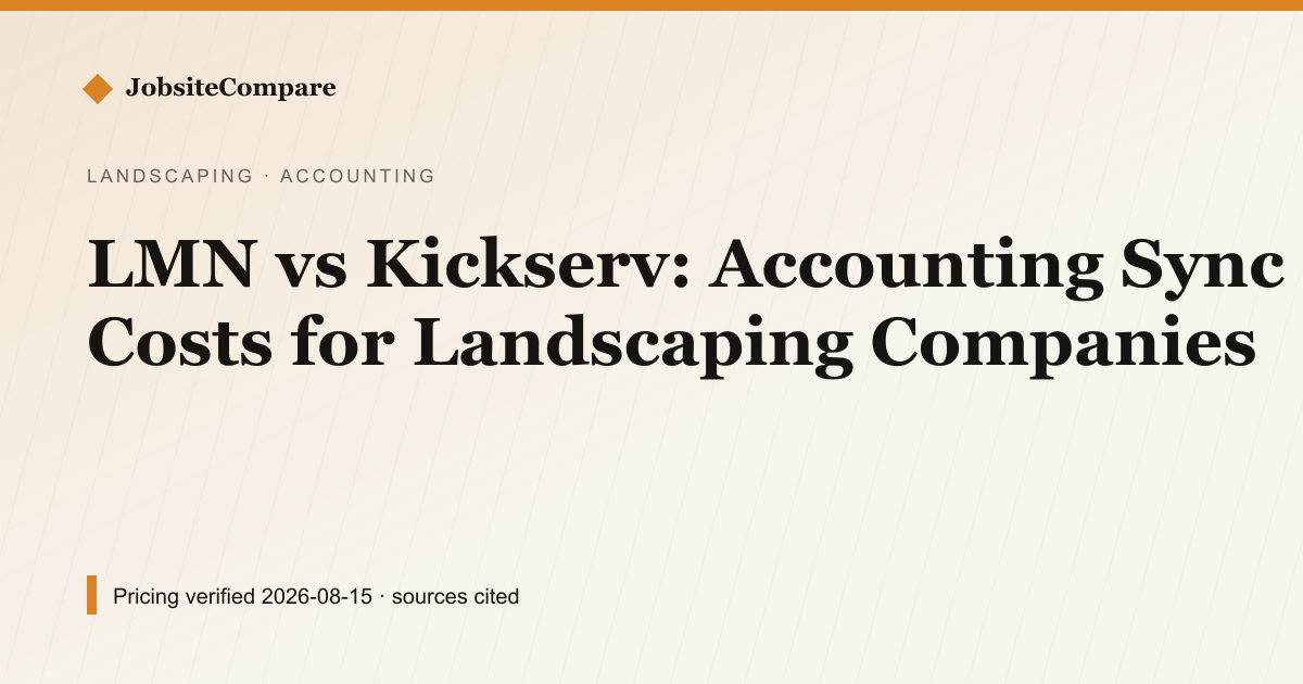 LMN vs Kickserv: Accounting Sync Costs for Landscaping Companies — Accounting pricing comparison