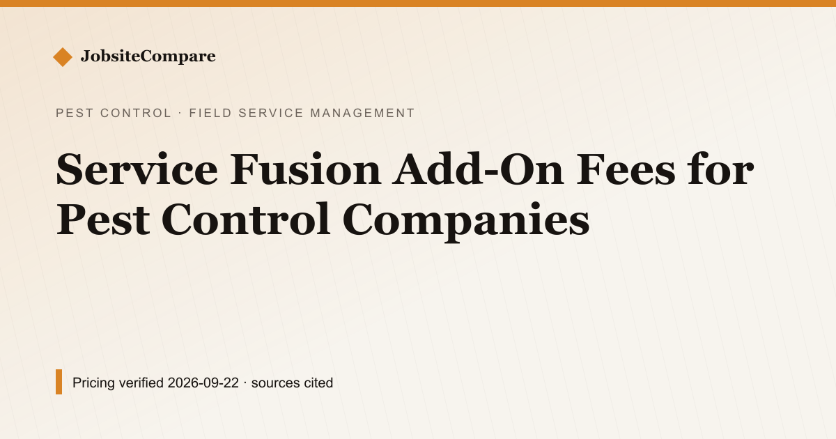 Service Fusion Add-On Fees for Pest Control Companies — Field Service Management pricing comparison