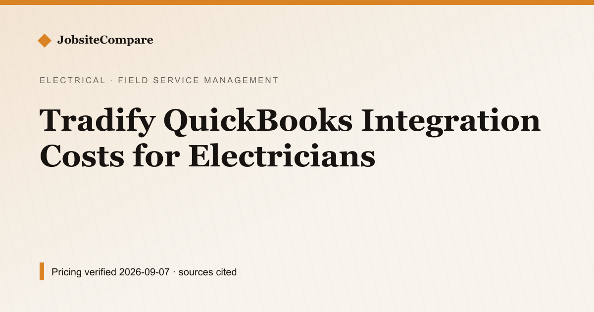 Tradify Costs for Electricians: $47 to $61 a Seat — Field Service Management pricing comparison